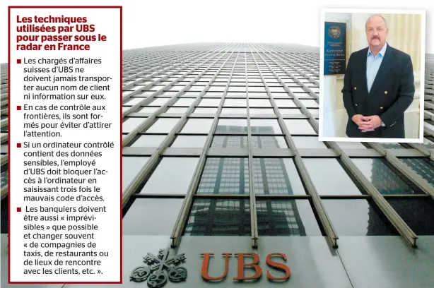  ?? PHOTOS D’ARCHIVES ?? La banque suisse UBS a été dénoncée par le lanceur d’alerte Brad Birkenfeld (en mortaise) pour avoir opéré un système de fraude fiscale offshore.