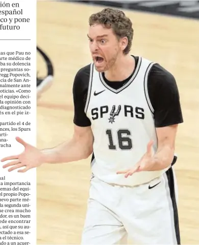  ?? EFE ?? Pau Gasol lleva casi un mes fuera de las pistas por una lesión en el pie