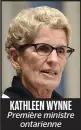  ??  ?? KATHLEEN WYNNE Première ministre ontarienne