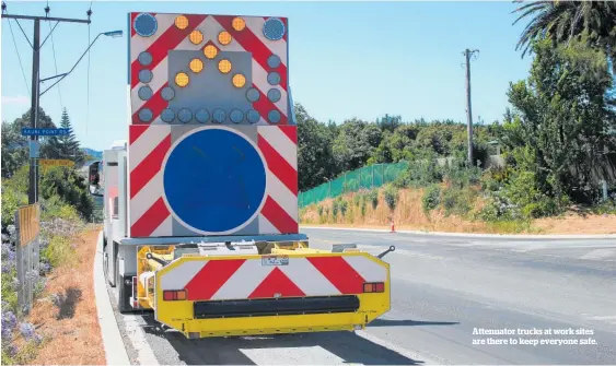  ?? ?? Attenuator trucks at work sites are there to keep everyone safe.