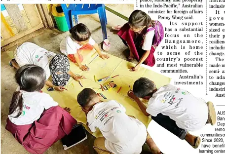  ?? ?? AUSTRALIA works with the Bangsamoro government and DepEd to ensure children in remote and conflict-affected communitie­s can still learn to read and write. Since 2020, more than 6,000 children have benefited from 106 community learning centers across BARMM.