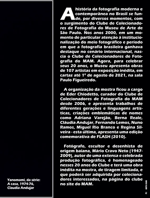  ??  ?? Yanomami, da série: A casa, 1974-76, Claudia Andujar