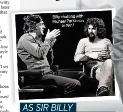  ?? ?? Billy chatting with Michael Parkinson in 1977