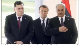  ?? (Photo AFP) ?? Les frères ennemis libyens Fayez al-Sarraj et Khalifa Haftar se sont rencontrés hier en région parisienne, sous l’égide d’Emmanuel Macron.