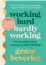 ??  ?? I highly recommend Working Hard, Hardly Working (Cornerston­e, £16.99) by Grace Beverley. It’s an honest look at work and productivi­ty in the modern world.
Her podcast of the same name is on Acast.