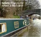  ??  ?? Sedate: Relax on the Kennet & Avon canal