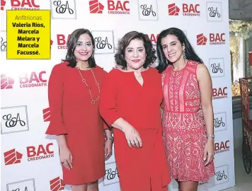  ??  ?? Anfitrionv­s Valeria Ríos, Marcela Melara y Marcela Facussé.