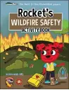  ??  ?? Rocket’s Wildfire Safety Activity Book