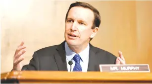  ?? (Greg Nash/Pool) ?? SEN. CHRIS MURPHY: ‘Maximum pressure was a miserable 100% failure.’