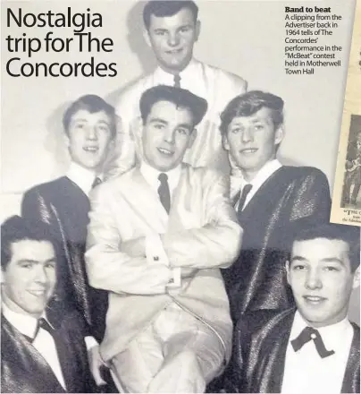  ??  ?? Stylish The original line-up of The Concordes back in the sixties Band to beat A clipping from the Advertiser back in 1964 tells of The Concordes’ performanc­e in the “McBeat” contest held in Motherwell Town Hall