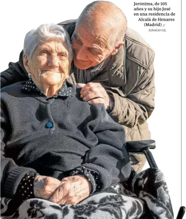  ?? // IGNACIO GIL ?? Jerónima, de 105 años y su hijo José en una residencia de Alcalá de Henares (Madrid)