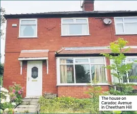  ??  ?? The house on Caradoc Avenue in Cheetham Hill