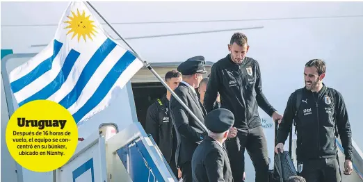  ??  ?? Uruguay Después de 16 horas de vuelo, el equipo se concentró en su búnker, ubicado en Niznhy.