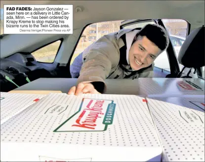  ?? Deanna Veniger/Pioneer Press via AP ?? FAD FADES: Jayson Gonzalez — seen here on a delivery in Little Canada, Minn. — has been ordered by Krispy Kreme to stop making his bizarre runs to the Twin Cities area.