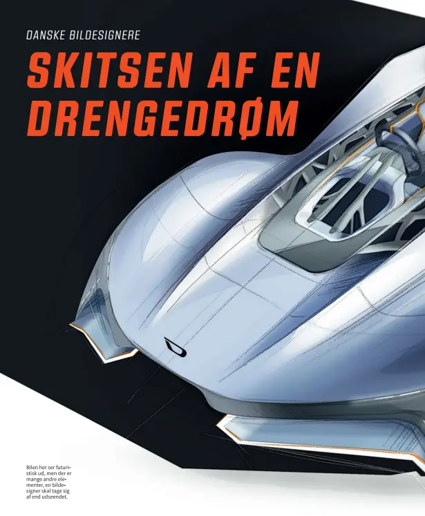  ??  ?? Bilen her ser futuristis­k ud, men der er mange andre elementer, en bildesigne­r skal tage sig af end udseendet.