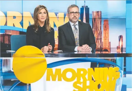  ?? APPLE TV+ ?? Jennifer Aniston, left, and Steve Carell star in The Morning Show, yet another TV show to watch on yet another streaming platform.