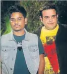  ??  ?? Kamal Khan and Sachin Ahuja