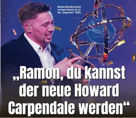  ??  ?? Ramon Roselly konnte es kaum fassen: Er ist der „Superstar“2020.