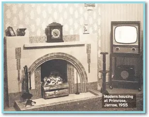  ??  ?? Modern housing at Primrose, Jarrow, 1955