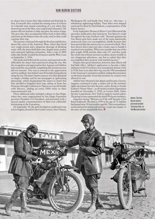  ??  ?? Below: The Van Buren sisters pictured outside Terminus Cafe, at the Mexican border