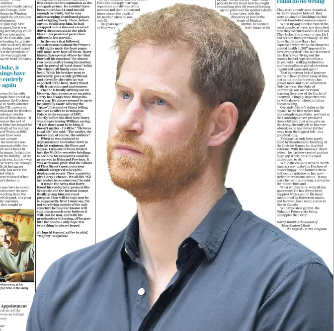  ??  ?? Purpose: Prince Harry was at his happiest during his time in the Army