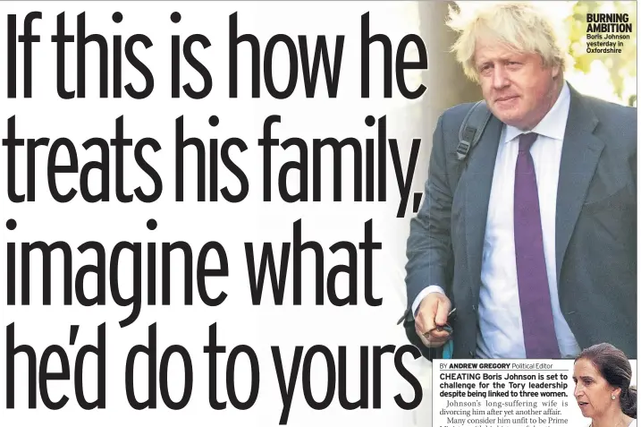 ??  ?? BURNING AMBITION Boris Johnson yesterday in Oxfordshir­e