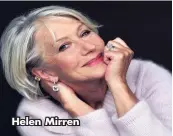  ?? ?? Helen Mirren