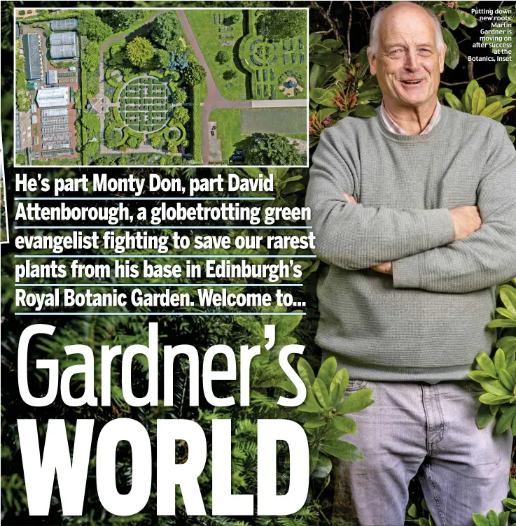  ?? ?? Putting down new roots: Martin Gardner is moving on after success at the Botanics, inset