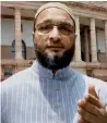  ??  ?? Asaduddin Owaisi is personally supervisin­g the arrangemen­ts.