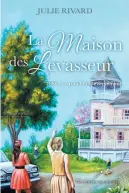  ??  ?? LA MAISON DES LEVASSEUR Julie Rivard Les Éditeurs réunis 374 pages