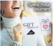  ??  ?? Spend those vouchers