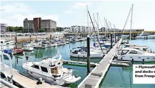  ?? Penny Cross ?? Plymouth’s waterfront and docks will benefit from Freeport status