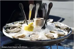  ??  ?? Oysters from Depot by Al Brown