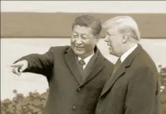  ?? GETTY IMAGES ?? ▪ Chinese President Xi Jinping and US President Donald Trump in Beijing, November 9. The trade war with China is an issue that predates Donald Trump’s presidency