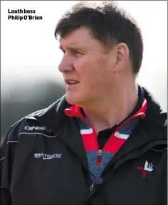  ??  ?? Louth boss Philip O’Brien