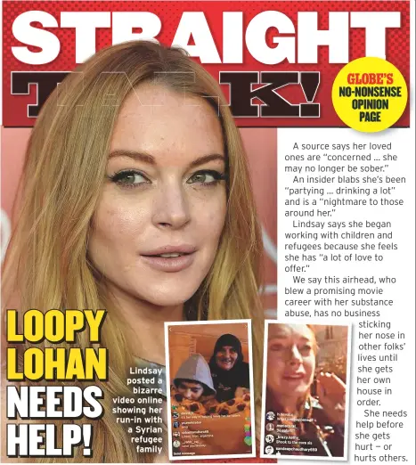  ??  ?? Lindsay posted a bizarre video online showing her run-in with a Syrian refugee family