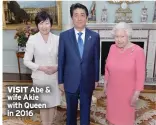  ?? ?? VISIT Abe & wife Akie with Queen in 2016