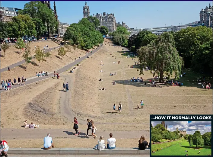  ?? ?? BROWNED OFF: Edinburgh’s Princes Street Gardens are hugely popular but the heatwave and pressure on council watering services have made the grass – normally a lush green, inset – more like straw