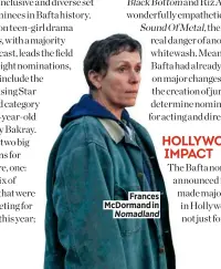  ??  ?? Frances Mcdormand in Nomadland