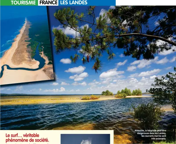  ??  ?? Attention, la baignade peut être dangereuse dans les Landes, les courants marins sont très puissants.