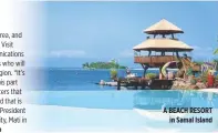  ??  ?? Maya M. Padillo A BEACH RESORT in Samal Island