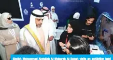  ??  ?? Sheikh Mohammad Abdullah Al-Mubarak Al-Sabah visits an exhibition held on the sidelines of the forum.