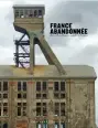  ??  ?? France abandonnée, de David Margaine (textes) et Sylvain Margaine (photos), Éditions Jonglez, 208 p., 35 €.