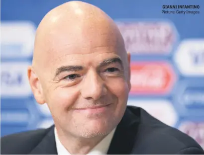  ?? Picture: Getty Images ?? GIANNI INFANTINO