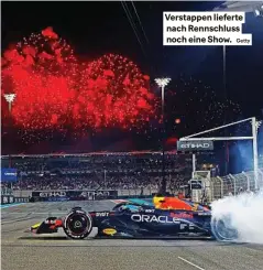  ?? Getty ?? Verstappen lieferte nach rennschlus­s noch eine Show.