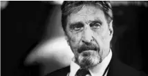  ?? PHOTO: BLOOMBERG ?? Mcafee, 75, was held in Spain on multiple US tax charges