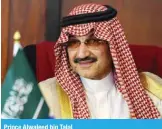  ??  ?? Prince Alwaleed bin Talal