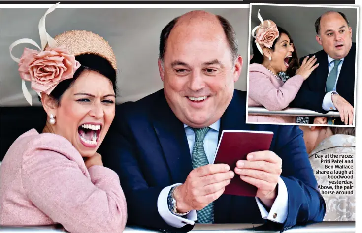  ?? ?? Day at the races: Priti Patel and Ben Wallace share a laugh at Goodwood yesterday. Above, the pair horse around