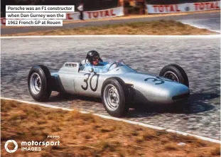  ?? ?? Porsche was an F1 constructo­r when Dan Gurney won the 1962 French GP at Rouen
PHIPPS
