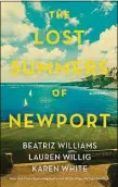  ?? HarperColl­ins / Contribute­d photo ?? “The Lost Summers of Newport” was co-written by Beatriz Williams.